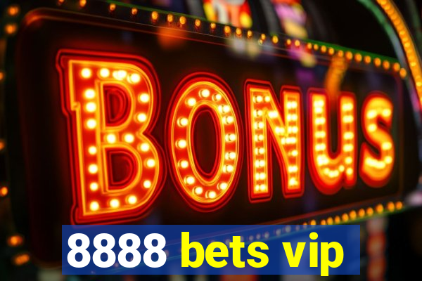 8888 bets vip